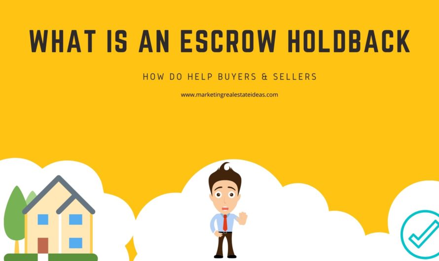 What is an Escrow holdback? How do Help Buyers & Sellers