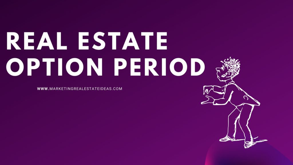 Option Period in a Real Estate Transaction in Texas?