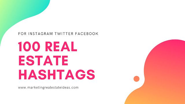 100 Real Estate Hashtags For Instagram Copy And Paste