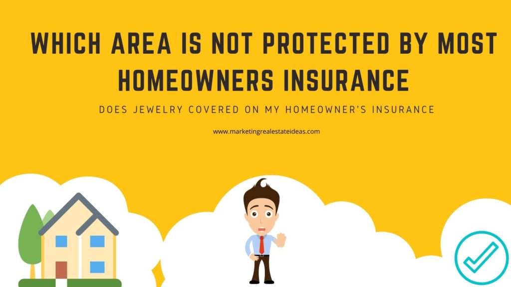 Which area is Not Protected by Most Homeowners Insurance