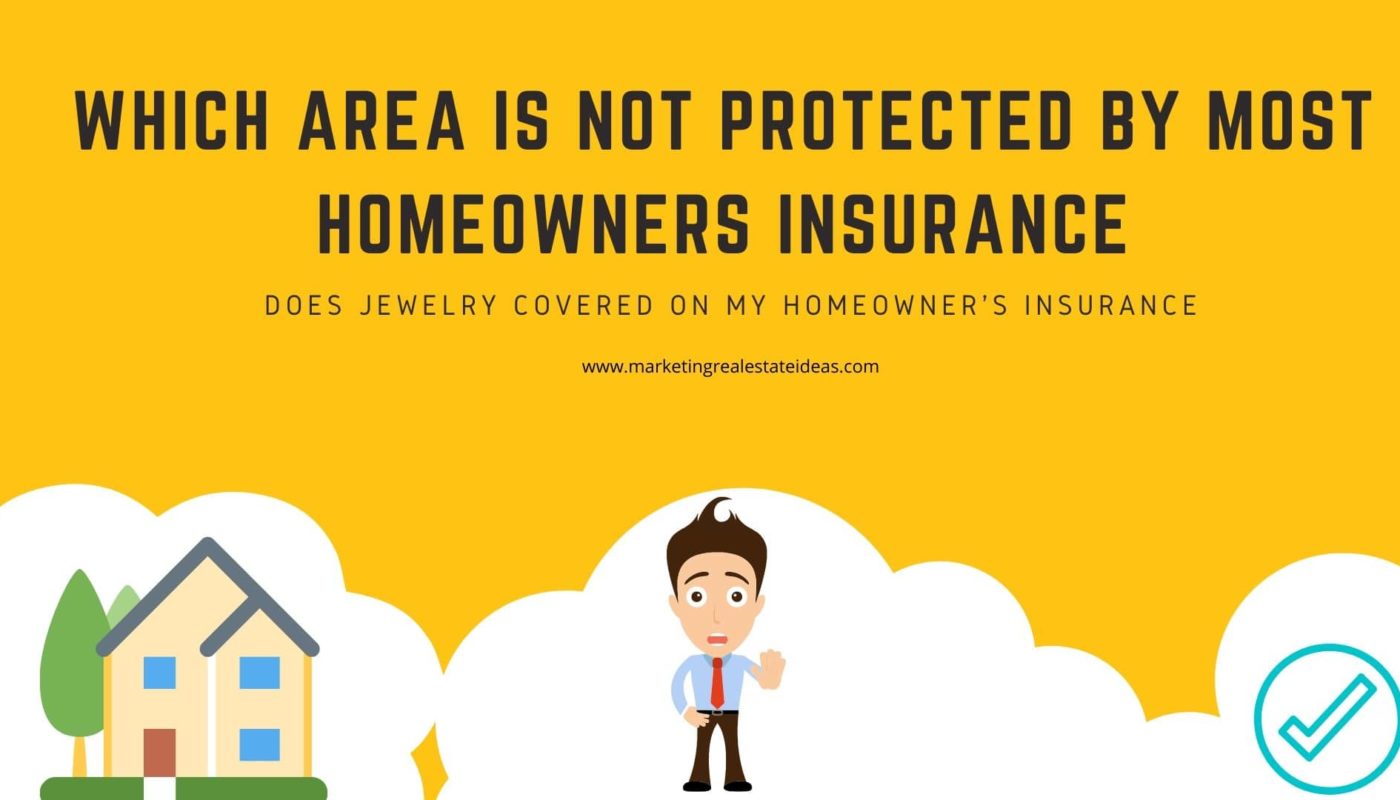 Which Area Is Not Protected By Most Homeowners Insurance