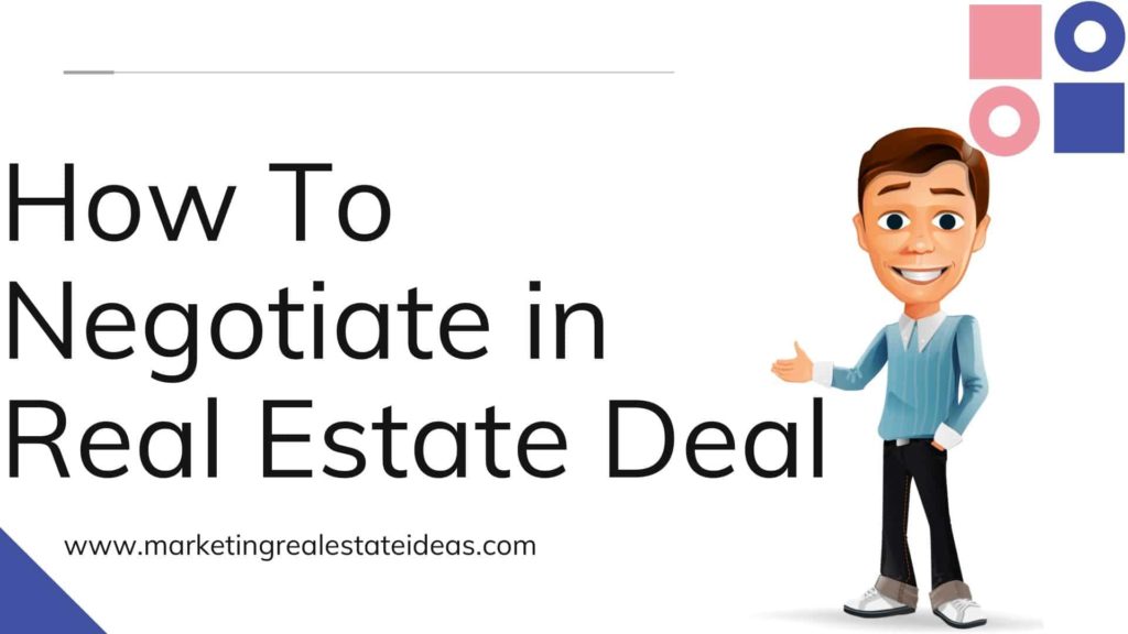 How To Negotiate in Real Estate