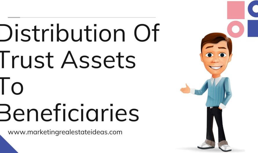 Are You Curious About Distribution Of Trust Assets To Beneficiaries