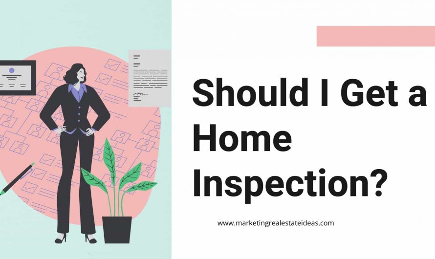 Should I Get a Home Inspection? and Why do you do it?